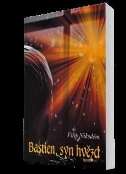 Bastien, syn hvězd - Nikodém Filip