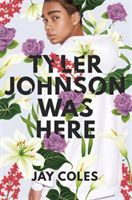 Tyler Johnson Was Here (Coles Jay)(Paperback / softback)