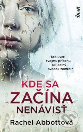 Kde sa začína nenávisť - Rachel Abbott