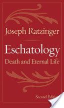 Eschatology - Death and Eternal Life (Ratzinger Joseph)(Paperback)