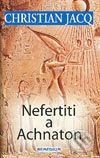 Nefertiti a Achnaton - Christian Jacq