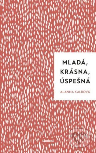 Mladá, krásna, úspešná - Alanna Kalb