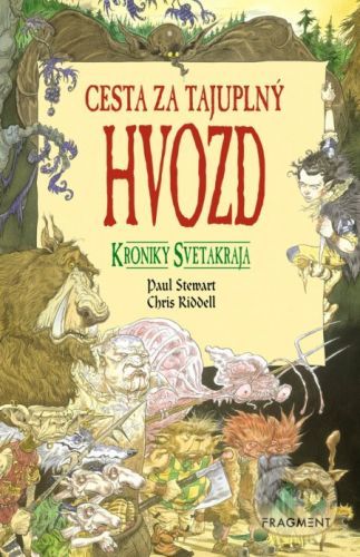 Kroniky Svetakraja: Cesta za tajuplný Hvozd - Paul Stewart, Chris Riddell