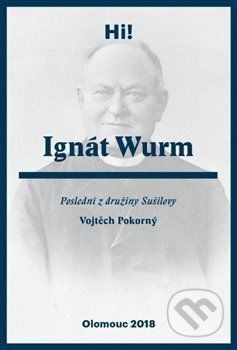 Ignát Wurm - Vojtěch Pokorný