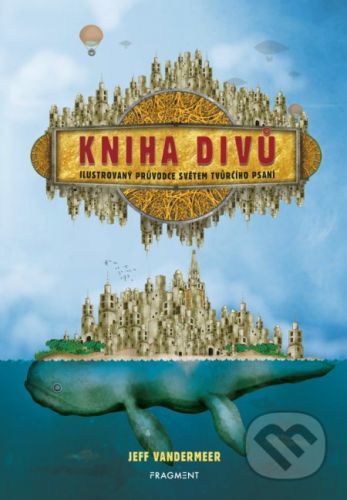 Kniha divů - Jeff VanderMeer, Jeremy Zerfoss (ilustrácie), John Coulthart (ilustrácie)