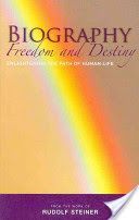 Biography: Freedom and Destiny - Enlightening the Path of Human Life (Steiner Rudolf)(Paperback)