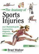 Sports Injuries - Your Illustrated Guide to Prevention, Diagnosis and Treatment (Walker Brad)(Paperback)