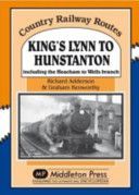 King's Lynn to Hunstanton - Including the Heacham to Wells Branch (Addison Richard)(Pevná vazba)