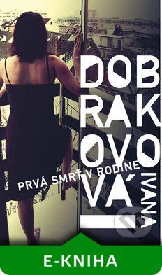 Prvá smrť v rodine - Ivana Dobrakovová