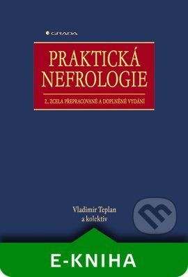 Praktická nefrologie - Vladimír Teplan a kolektiv
