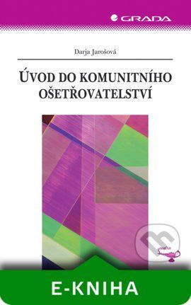 E-kniha: Úvod do komunitního ošetřovatelství od Jarošová Darja