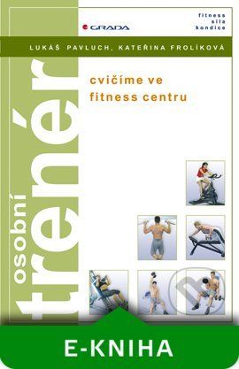 Osobní trenér - Lukáš Pavluch, Kateřina Frolíková