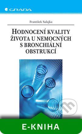 E-kniha: Hodnocení kvality života u nemocných s bronchiální obstrukcí od Salajka František