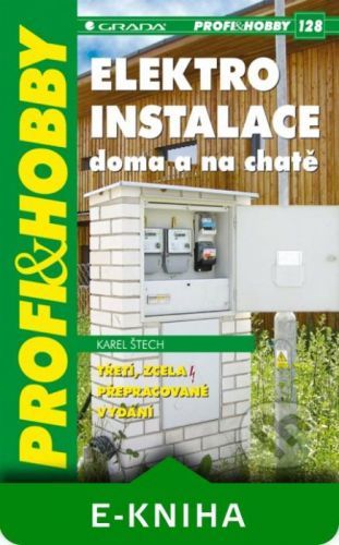 Elektroinstalace doma a na chatě - Karel Štech