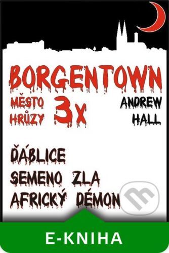 3x Borgentown, město hrůzy - Andrew Hall