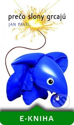 Prečo slony grcajú - Jan Pavel