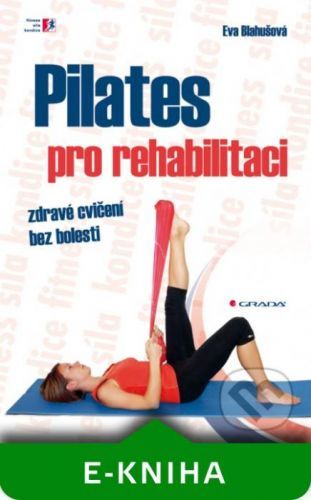 E-kniha: Pilates pro rehabilitaci od Blahušová Eva