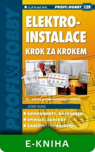 Elektroinstalace krok za krokem - Josef Kunc
