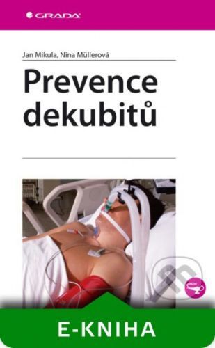 Prevence dekubitů - Jan Mikula, Nina Müllerová