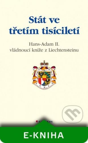 E-kniha: Stát ve třetím tisíciletí od Z Liechtensteinu Hans - Adam II.
