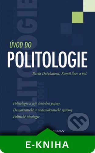 Úvod do politologie - Pavla Dočekalová, Kamil Švec a kolektiv