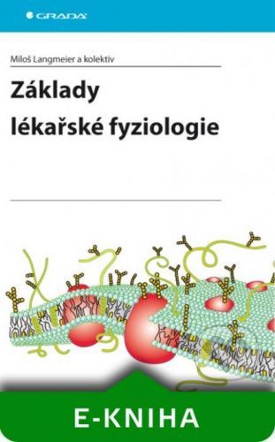 Základy lékařské fyziologie - Miloš Langmeier a kolektiv