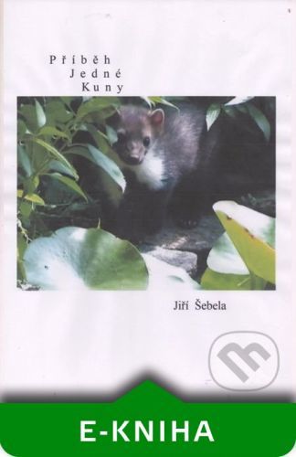 Příběh jedné kuny - Jiří Šebela