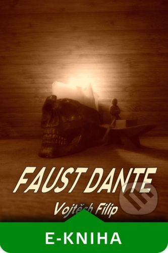 Faust Dante - Vojtěch Filip
