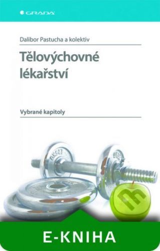 Tělovýchovné lékařství - Dalibor Pastucha a kolektiv