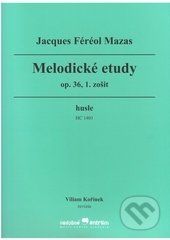 Melodické etudy - op. 36, 1. zošit - Jacques Féréol Mazas, Viliam Kořínek