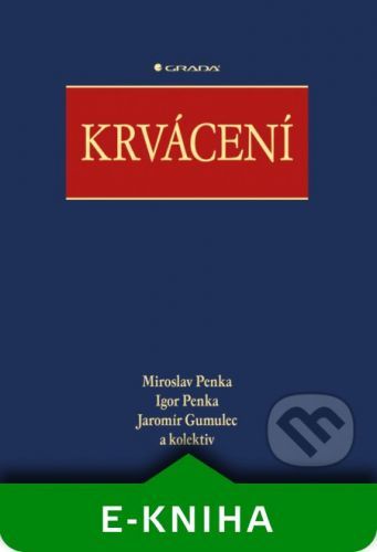 Krvácení - Miroslav Penka, Igor Penka, Jaromír Gumulec a kolektiv