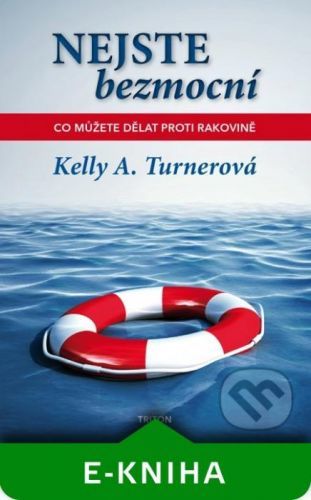 Nejste bezmocní - Kelly A. Turner