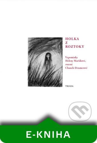 Holka z Roztoky - Helena Maršíková