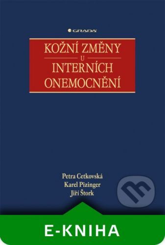 Kožní změny u interních onemocnění - Petra Cetkovská, Karel Pizinger, Jiří Štork