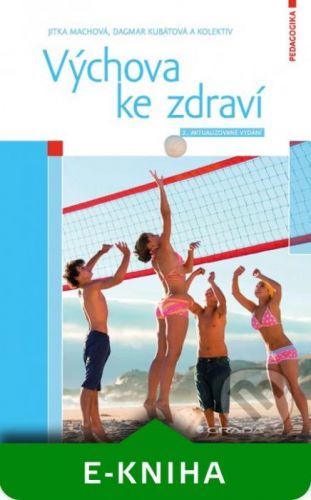 Výchova ke zdraví - Jitka Machová, Dagmar Kubátová a kolektiv