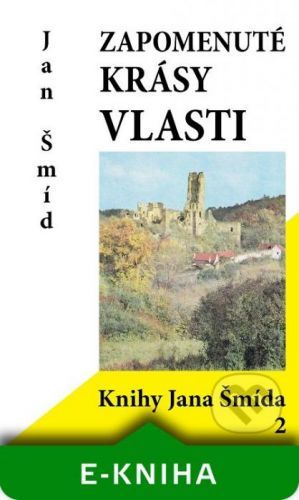 Zapomenuté krásy vlasti - Jan Šmíd