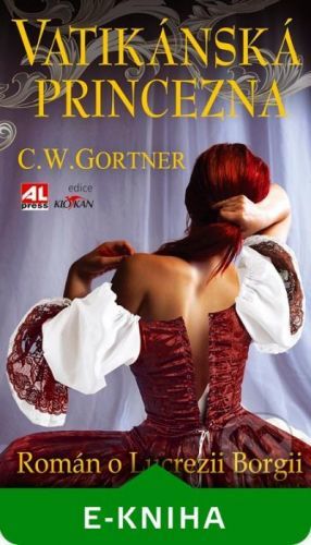 Vatikánská princezna - Christopher W. Gortner