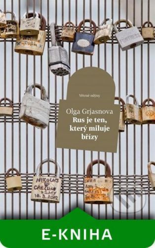 Rus je ten, kdo miluje břízy - Olga Grjasnowa