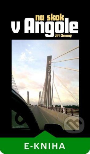 Na skok v Angole - Jiří Chromý