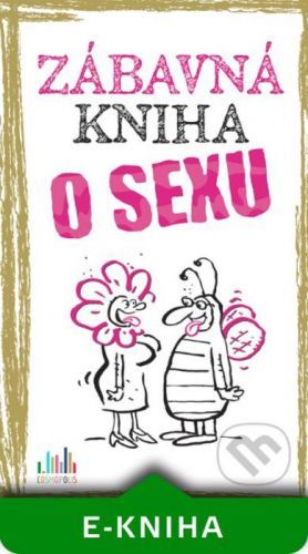 Zábavná kniha o sexu - Peter Gitzinger, Linus Höke, Roger Schmelzer