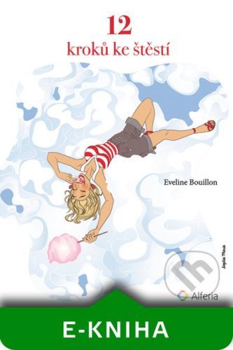 12 kroků ke štěstí - Eveline Bouillon