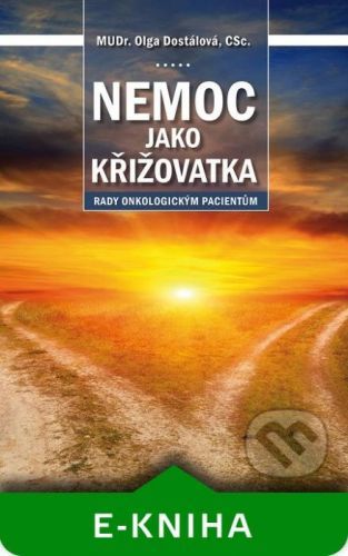 Nemoc jako křižovatka - Olga Dostálová