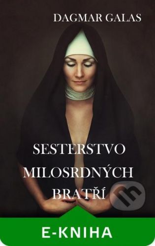 Sesterstvo Milosrdných bratří - Dagmar Galas