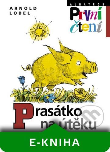 Prasátko na útěku - Arnold Lobel