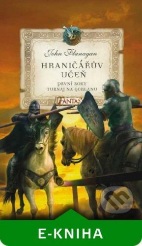 Hraničářův učeň - Turnaj na Gorlanu - John Flanagan