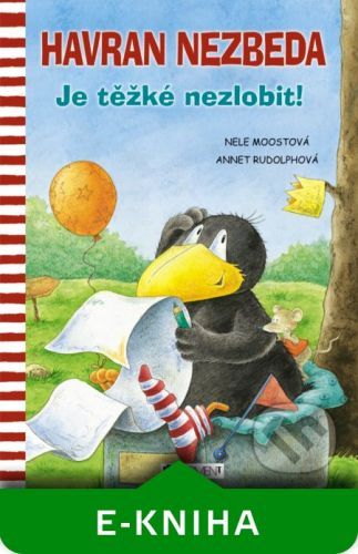 Havran Nezbeda – Je těžké nezlobit!