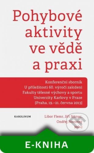 Pohybové aktivity ve vědě a praxi - Libor Flemr a kolektív