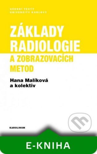 Základy radiologie a zobrazovacích metod - Hana Malíková a kolektiv