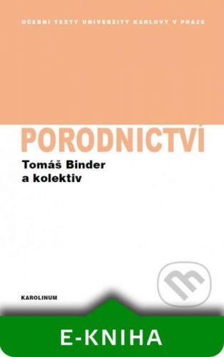 Porodnictví - Tomáš Binder a kolektiv