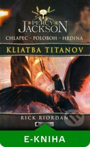 Percy Jackson 3 – Kliatba Titanov - Rick Riordan